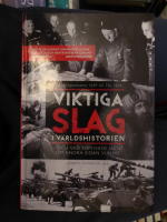 Viktiga slag i v&auml;rldshistorien - och vad som hade h&auml;nt om andra sidan vunnit