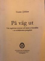 P&aring; v&auml;g ut [Elektronisk resurs] N&auml;r ungdomar rymmer och kastas ut hemifr&aring;n - ur socialtj&auml;nstens perspektiv