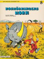 Spirous äventyr #8 - Noshörningens horn [2:a upplagan, 1984] 
