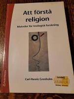 Att f&ouml;rst&aring; religion : metoder f&ouml;r teologisk forskning