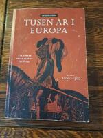 Tusen &aring;r i Europa. Bd 1, 1000-1300