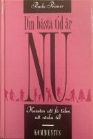 Din b&auml;sta tid &auml;r nu : konsten att f&aring; tiden att r&auml;cka till