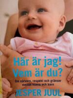 H&auml;r &auml;r jag! Vem &auml;r du? : om n&auml;rvaro, respekt och gr&auml;nser mellan vuxna och barn