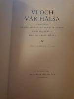 Vi och v&aring;r h&auml;lsa - utgiven av &ouml;verstyrelsen f&ouml;r svenska R&ouml;da korset