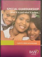 Special guardianship What it is and what it means. A guide for children and young people