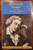 Dramen: Maria Stuart, Die Jungfrau von Orleans, Wilhelm Tell.