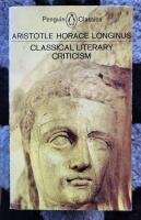 Classical Literary Criticism: Aristotle, Horace, Longinus