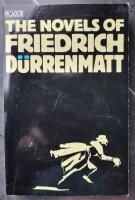 The Novels of Friedrich D&uuml;rrenmatt