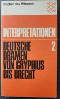 Interpretationen 2: Deutsche Dramen von Gryphius bis Brecht