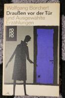 Drau&beta;en vor der T&uuml;r und Ausgew&auml;hlte Erz&auml;hlungen