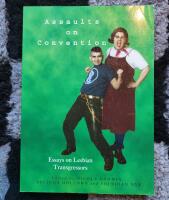 Assaults on Convention - Essays on LesbianTtransgressors