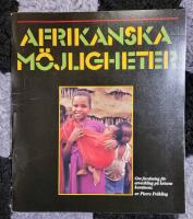 Afrikanska m&ouml;jligheter : om forskning f&ouml;r utveckling p&aring; krisens kontinent