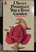 I Never Promised You a Rose Garden