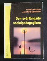 Den sv&aring;rf&aring;ngade socialpedagogiken