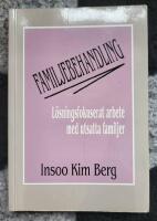Familjebehandling - l&ouml;sningsfokuserat arbete med utsatta familjer