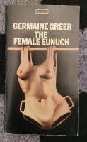 The Female Eunuch