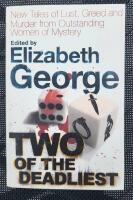 Two of the Deadliest. New Tales of Lust, Greed and Murder from Outstanding Women of Mysteryy