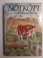 N&ouml;tk&ouml;tt : avel och uppf&ouml;dning