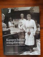 Kampen bakom sv&auml;ngd&ouml;rrarna : historien om Hotell och restaurang facket