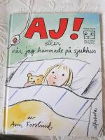 Aj! eller n&auml;r jag hamnade p&aring; sjukhus