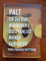 Palt - en svensk klassiker i osedvanligt m&aring;nga varianter