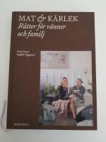 Mat & k&auml;rlek : r&auml;tter f&ouml;r v&auml;nner och familj