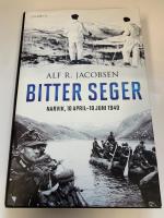 BITTER SEGER : Narvik 10 april - 10 juni 1940 (2017)