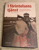 I f&ouml;rintelsens tj&auml;nst : Koncentrationsl&auml;gervakterna och deras fritidssyssels&auml;ttningar 1933-1945 (2013)