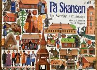 P&aring; Skansen : Ett Sverige i miniatyr (1996)