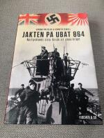 JAKTEN P&Aring; UB&Aring;T 864 : Nazitysklands sista f&ouml;rs&ouml;k att vinna kriget (2015)