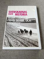 DVD: SVENSKARNAS EGEN HISTORIA/ UPPLEVELSER FR&Aring;N SK&Aring;NE OCH BLEKINGE 