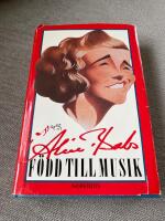 Alice Babs: F&Ouml;DD TILL MUSIK (1989) signerad