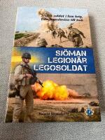 SJ&Ouml;MAN &bull; LEGION&Auml;R &bull; LEGOSOLDAT: Svensk soldat i fem krig fr&aring;n  Jugoslavien till Irak (2016)
