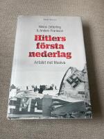 Hitlers f&ouml;rsta nederlag : Anfallet mot Moskva (2011)