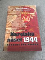 Karelska n&auml;set 1944: NORDENS &Ouml;DE AVG&Ouml;RS (2012)