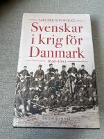 Svenskar i krig f&ouml;r Danmark 1848-1864 (2022)