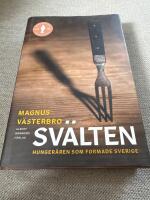 SV&Auml;LTEN: Hunger&aring;ren som formade Sverige (2018)