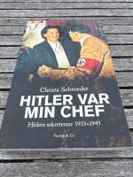HITLER VAR MIN CHEF: Hitlers sekretare 1933-1945 (2009)