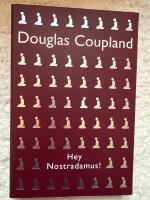 Hey Nostradamus! - [a novel]