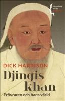 Djingis khan. Er&ouml;vraren och hans v&auml;rld