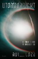 Utomjordiskt : De f&ouml;rsta tecknen p&aring; intelligent liv&nbsp;