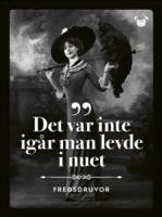 Fredsdruvor : Det var inte ig&aring;r man levde i nuet