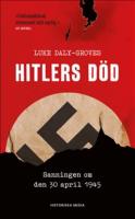 Hitlers d&ouml;d : sanningen om den 30 april 1945