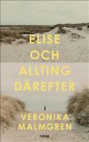 Elise och allting d&auml;refter