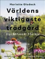 V&auml;rldens viktigaste tr&auml;dg&aring;rd: Till naturens f&ouml;rsvar