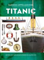 Barnens uppslagsverk : Titanic