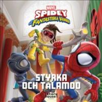 Styrka & t&aring;lamod / Spidey och hans fantastiska v&auml;nner
