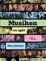 Musiken av ig&aring;r : ett musikaliskt testamente