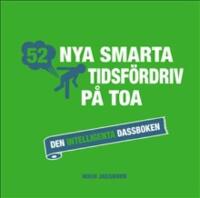 52 nya smarta tidsf&ouml;rdriv p&aring; toa : den intelligenta dassboken