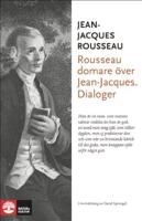 Rousseau domare &ouml;ver Jean-Jacques : dialoger